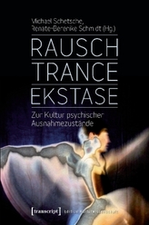 Rausch - Trance - Ekstase