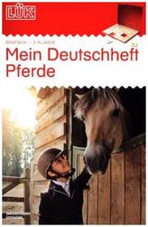 Mein Deutschheft Pferde, 3. Klasse