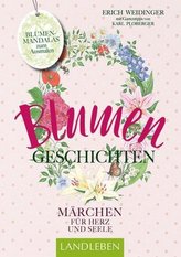 Blumengeschichten- Märchen für Herz und Seele