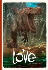 Love - Die Dinosaurier