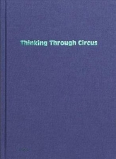  Thinking Through Circus