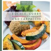 Küchle, Curry und Carpaccio