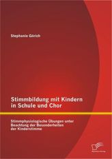 Stimmbildung mit Kindern in Schule und Chor