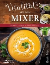 Vitalität aus dem Mixer