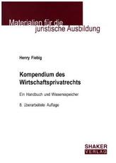 Kompendium des Wirtschaftsprivatrechts