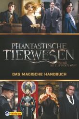 Phantastische Tierwesen und wo sie zu finden sind: Das magische Handbuch