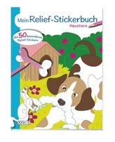 Mein Relief-Stickerbuch: Haustiere
