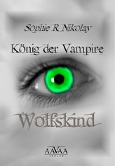König der Vampire - Wolfskind