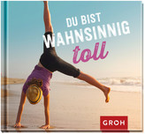 Du bist wahnsinnig toll