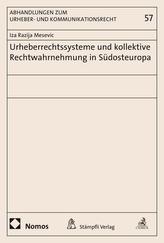 Urheberrechtssysteme und kollektive Rechtwahrnehmung in Südosteuropa