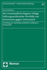 Der innerstaatliche Regress infolge haftungsauslösender Verstöße von Kommunen gegen Unionsrecht