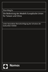 Die Bedeutung des Modells Europäische Union für Taiwan und China