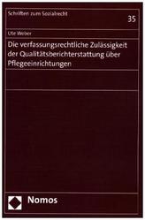 Die verfassungsrechtliche Zulässigkeit der Qualitätsberichterstattung über Pflegeeinrichtungen
