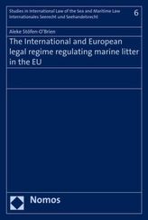 The International and European Legal Regime Regulating Marine Litter in the EU