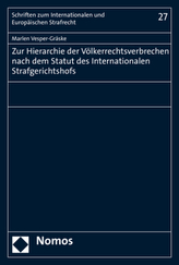 Zur Hierarchie der Völkerrechtsverbrechen nach dem Statut des Internationalen Strafgerichtshofs