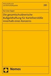 Die gesamtschuldnerische Bußgeldhaftung für Kartellverstöße innerhalb eines Konzerns