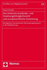 Das türkische Ausländer- und Staatsangehörigkeitsrecht und europarechtliche Vorwirkung