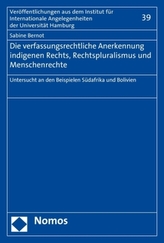 Die verfassungsrechtliche Anerkennung indigenen Rechts, Rechtspluralismus und Menschenrechte