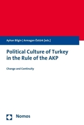 Political Culture of Turkey in the Rule of the AKP - Politische Kultur der Türkei in der Herrschaft der AKP