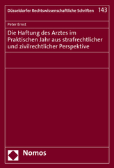 Die Haftung des Arztes im Praktischen Jahr aus strafrechtlicher und zivilrechtlicher Perspektive