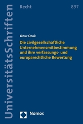 Die zivilgesellschaftliche Unternehmensmitbestimmung und ihre verfassungs- und europarechtliche Bewertung
