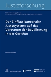 Der Einfluss kantonaler Justizsysteme auf das Vertrauen der Bevölkerung in die Gerichte