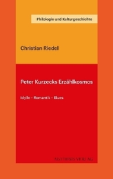 Peter Kurzecks Erzählkosmos