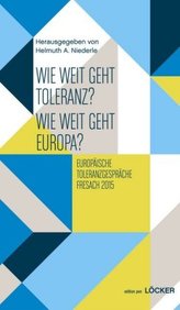 Wie weit geht Toleranz? Wie weit geht Europa?