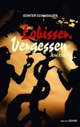 Lobisser. Vergessen