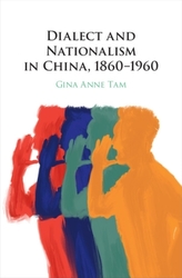  Dialect and Nationalism in China, 1860-1960