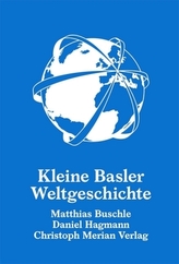 Kleine Basler Weltgeschichte