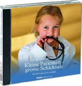 Kleine Patienten, grosse Schicksale, Audio-CD