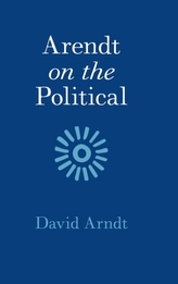  Arendt on the Political