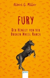 Fury. Der Hengst von der Broken Wheel Ranch