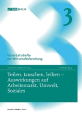 Teilen, tauschen, leihen - Auswirkungen auf Arbeitsmarkt, Umwelt, Soziales