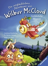 Die unglaublichen Abenteuer von Wilbur McCloud: Gefährliche Mission. Bd.2