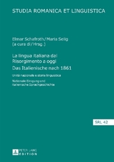 La lingua italiana dal Risorgimento a oggi - Das Italienische nach 1861