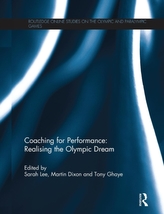  Coaching for Performance: Realising the Olympic Dream