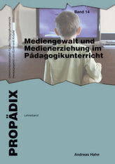 Mediengewalt und Medienerziehung im Pädagogikunterricht