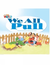  Our World Readers: We All Pull