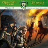 Pollution Police - Die kleinen Pfadfinder - Terror auf dem Reiterhof, 1 Audio-CD