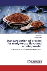 Standardization of process for ready-to-use flavoured sapota powder