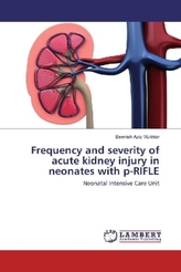 Frequency and severity of acute kidney injury in neonates with p-RIFLE