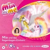 Mia and me - Mia und das Regenbogen-Einhorn, 1 Audio-CD