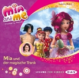 Mia and me - Mia und der magische Trank, 1 Audio-CD