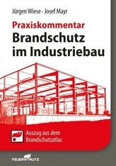 Brandschutz im Industriebau - Praxiskommentar