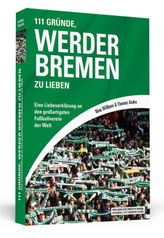 111 Gründe, Werder Bremen zu lieben