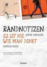 Randnotizen - Es ist nie, wie man denkt