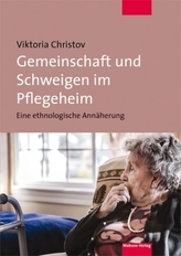 Gemeinschaft und Schweigen im Pflegeheim