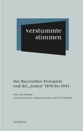 Die Bayreuther Festspiele und die 'Juden' 1876 bis 1945
